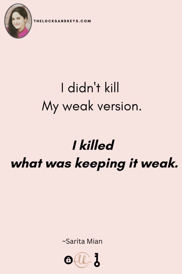 I didnt kill my weak version, i killed what was keeping it weak