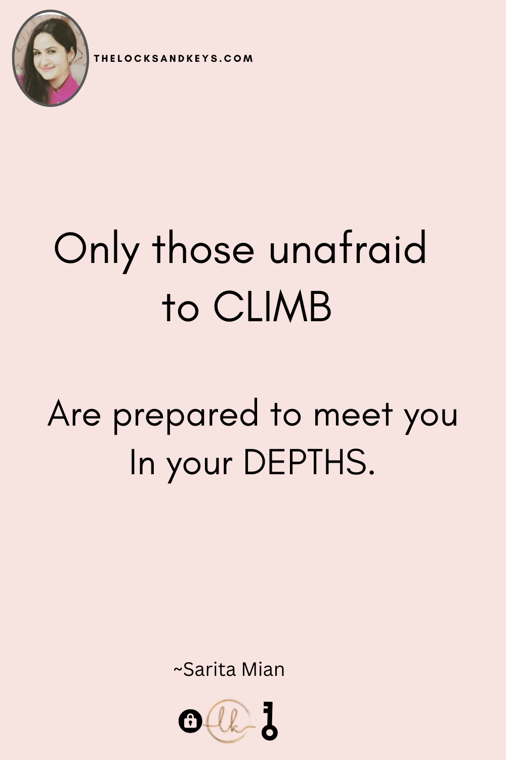Only Those Who Climb Can Match Your Depth